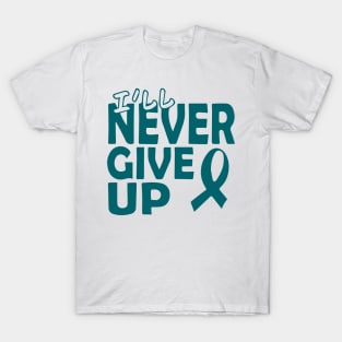 Never Give Up T-Shirt